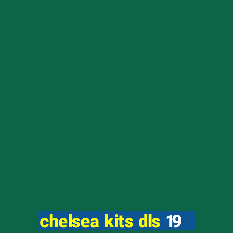 chelsea kits dls 19